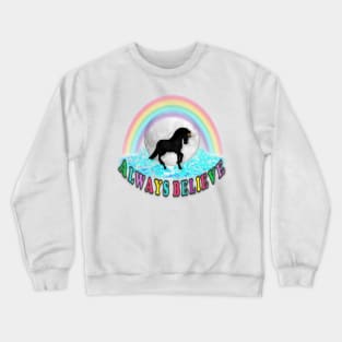 Unicorn. Always Believe Crewneck Sweatshirt